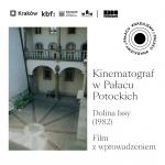 Kinematograf w Paacu Potockich: Dolina Issy