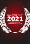 Najlepsze filmy 2021 wedug widzw Kina Pod Baranami