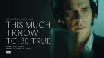 THIS MUCH I KNOW TO BE TRUE - pokaz specjalny