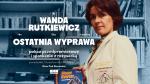 Wanda Rutkiewicz. Ostatnia wyprawa - pokaz przedpremierowy i spotkanie z reyserk