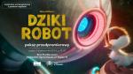 Dziki robot (napisy PL) - pokaz przedpremierowy (MOS)